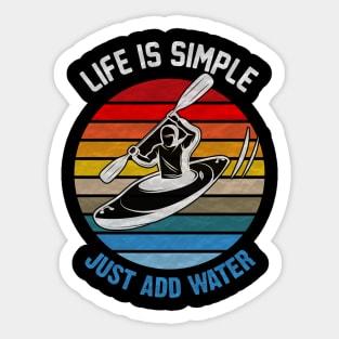 Life is simple just add water canoe paddles adventure river Sticker